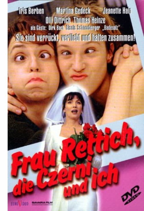 Frau Rettich, die Czerni und ich