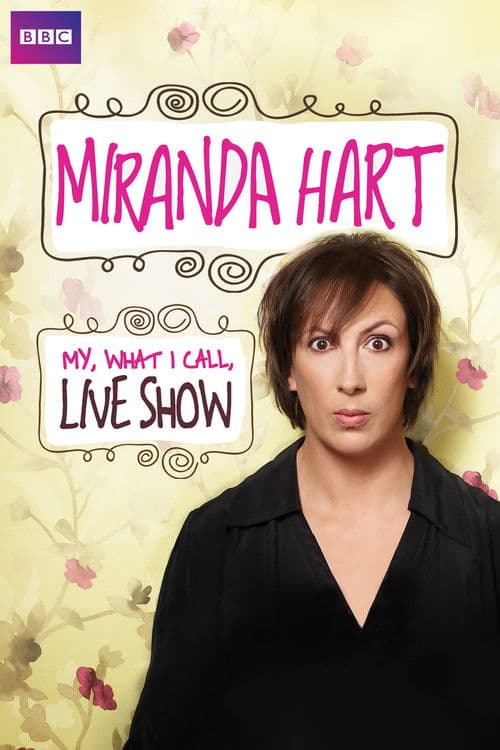 Miranda Hart: My, What I Call, Live Show