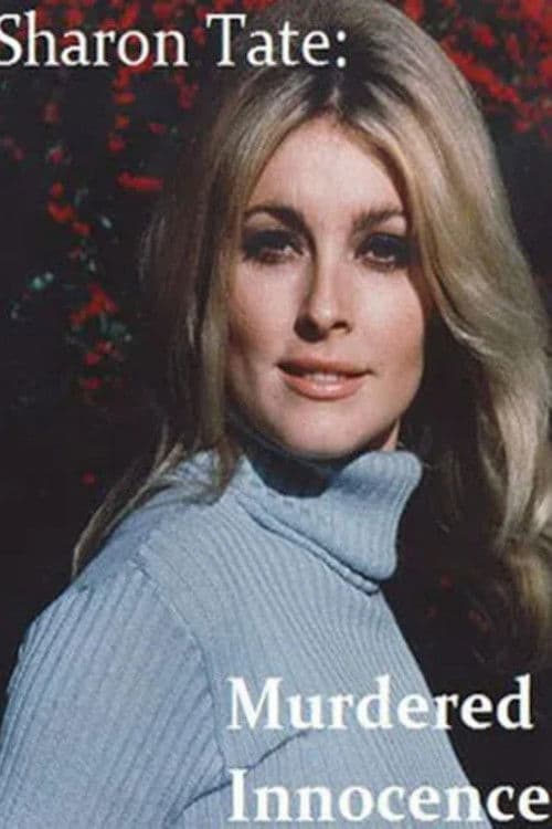 Biography: Sharon Tate – Murdered Innocence