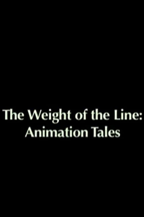 The Weight of the Line: Animation Tales