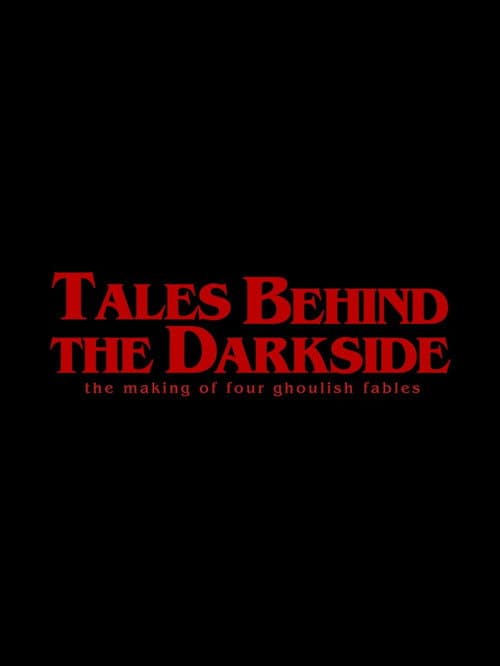 Tales Behind The Darkside: The Making Of Four Ghoulish Fables