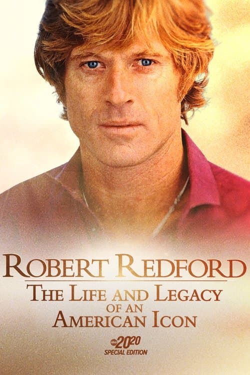 Robert Redford: The Life & Legacy of an American Icon