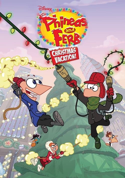 Phineas and Ferb Christmas Vacation!