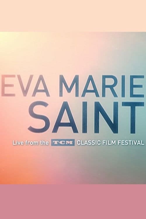 Eva Marie Saint: Live From the TCM Classic Film Festival