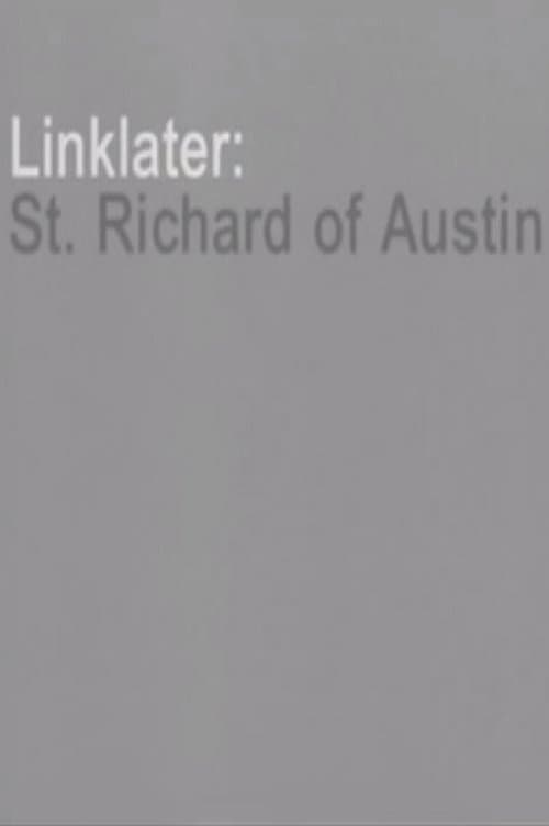 Linklater: St. Richard of Austin