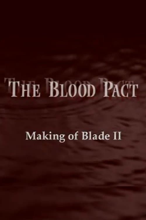The Blood Pact: The Making of 'Blade II'